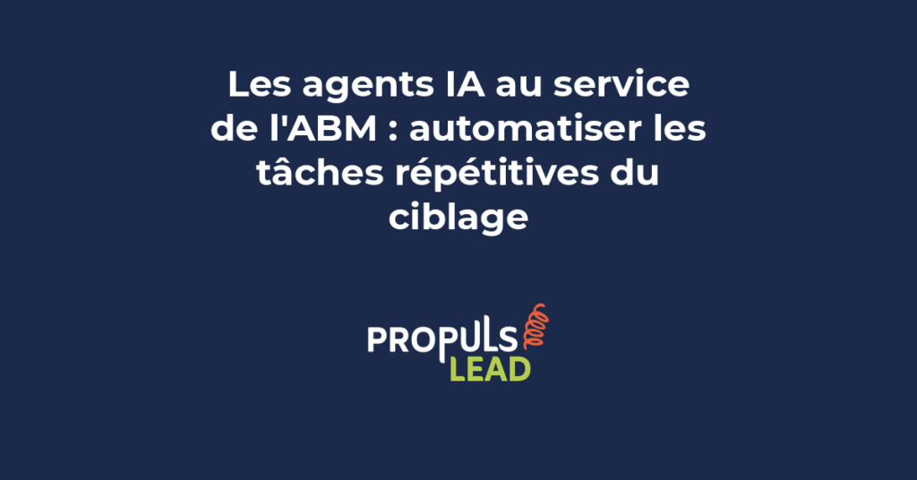 Agent IA exécutant automatiquement les tâches de ciblage et d'enrichissement de comptes dans une stratégie ABM