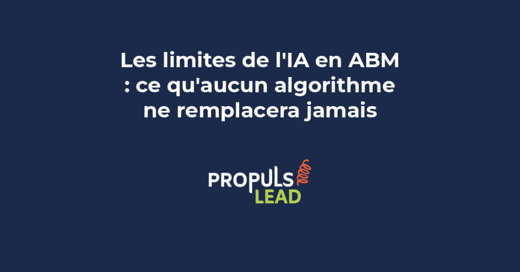 limites IA ABM Account Based Marketing humain algorithme B2B