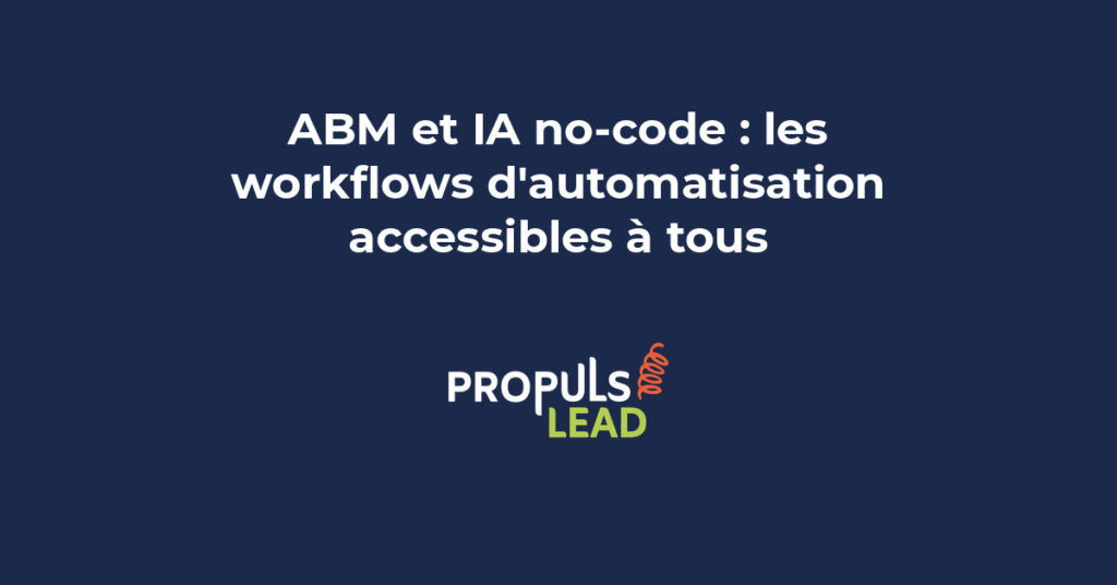 Workflows automatisation ABM no-code avec Zapier Make et n8n pour campagnes ciblées PME en 2026