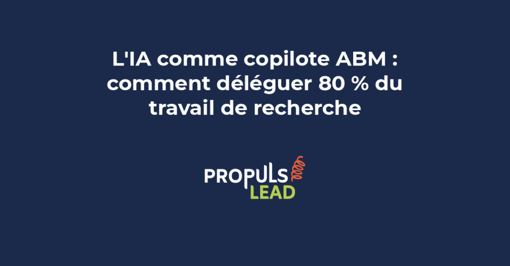 IA copilote ABM avec délégation automatisée de la recherche et qualification de comptes cibles B2B en 2026