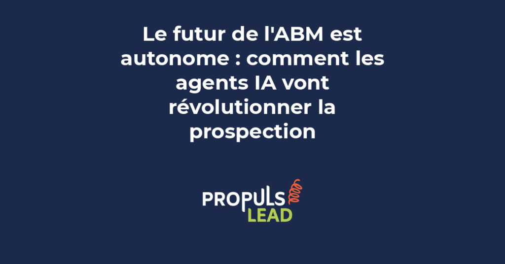 Agents IA autonomes pour prospection ABM automatisée avec révolution des ventes B2B et Account Based Marketing en 2026