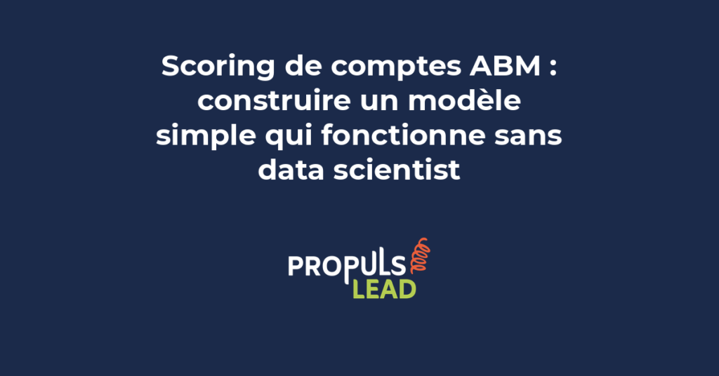 Modèle de scoring de comptes ABM avec critères pondérés et classement des prospects B2B pour PME