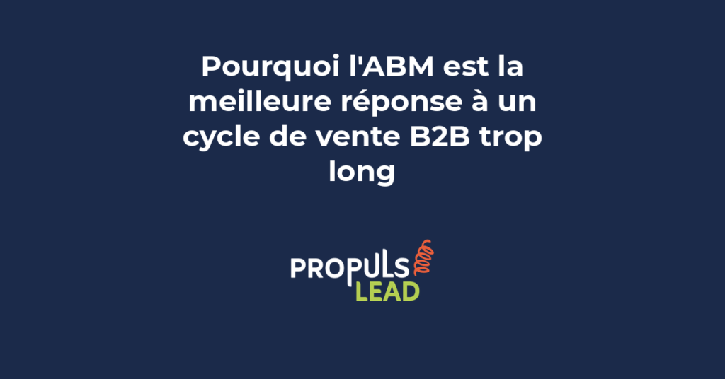 Comparaison graphique d'un cycle de vente B2B traditionnel versus un cycle ABM court, montrant la réduction de temps et d'étapes