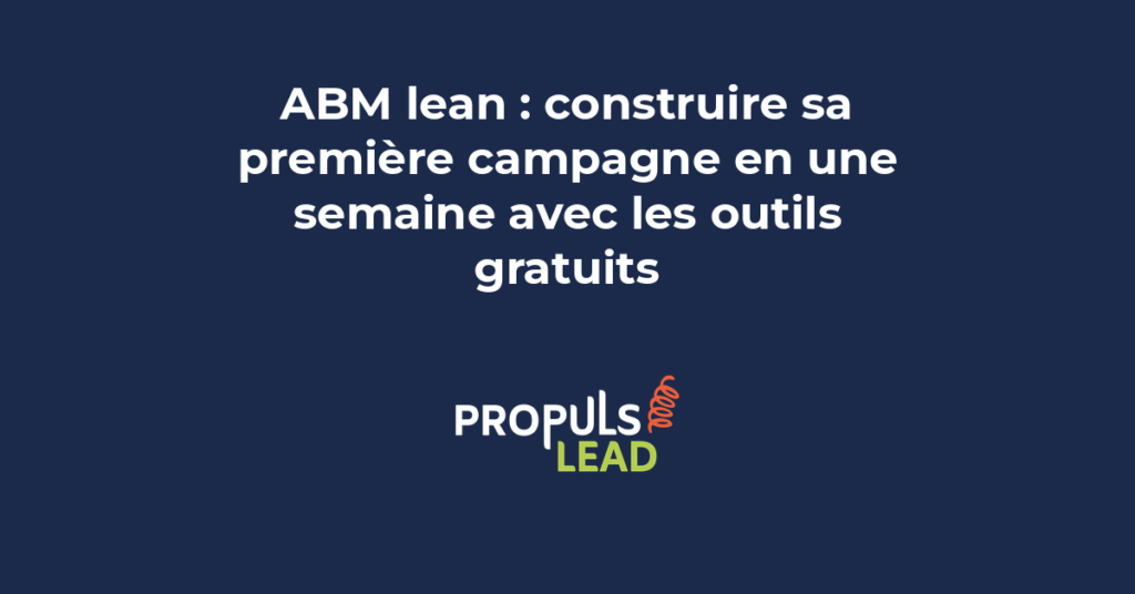 Écran divisé montrant LinkedIn Sales Navigator, Google Sheets, et des modèles d'email personnalisés pour une campagne ABM lean