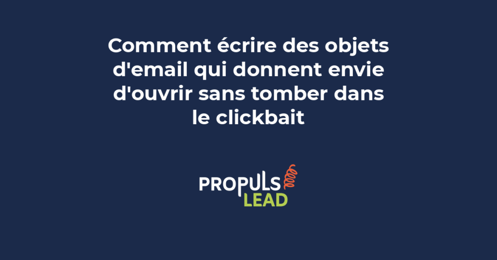 Techniques de rédaction d'objets d'email performants pour PME avec exemples de formulations qui augmentent le taux d'ouverture
