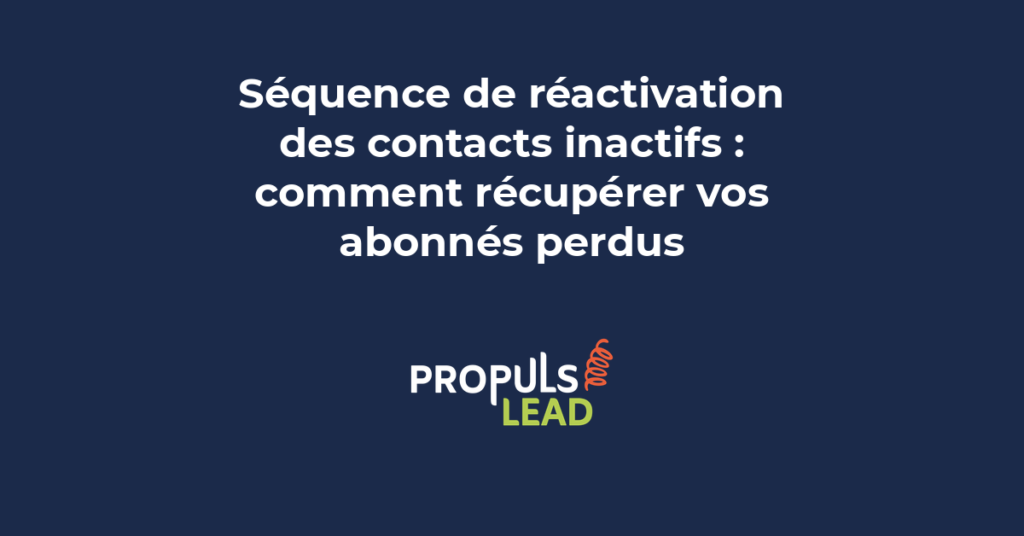 séquence réactivation contacts inactifs email marketing automatisation nettoyage liste