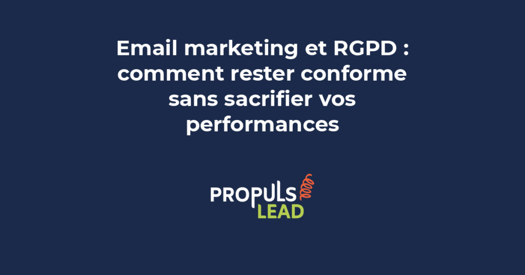 email marketing RGPD conformité consentement collecte données campagnes PME