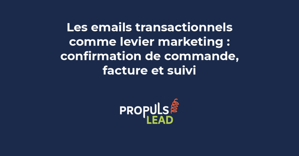 Exemples d'emails transactionnels optimisés montrant confirmation de commande facture et suivi de livraison avec éléments marketing