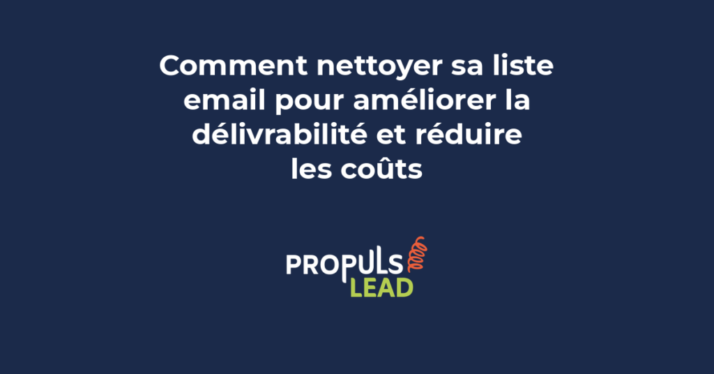 Processus de nettoyage de liste email montrant identification des contacts inactifs et amélioration de la délivrabilité