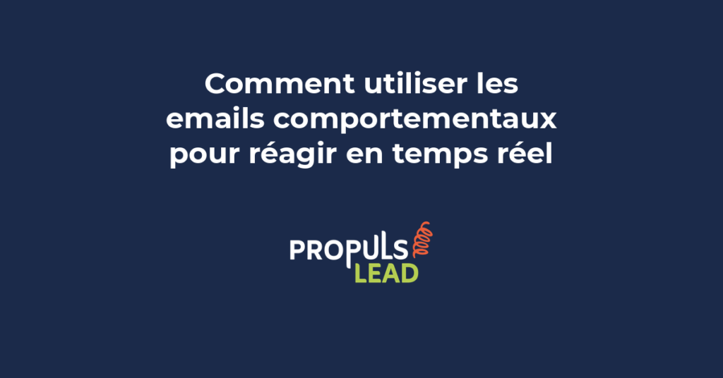 emails comportementaux triggered emails automatisation temps réel marketing PME