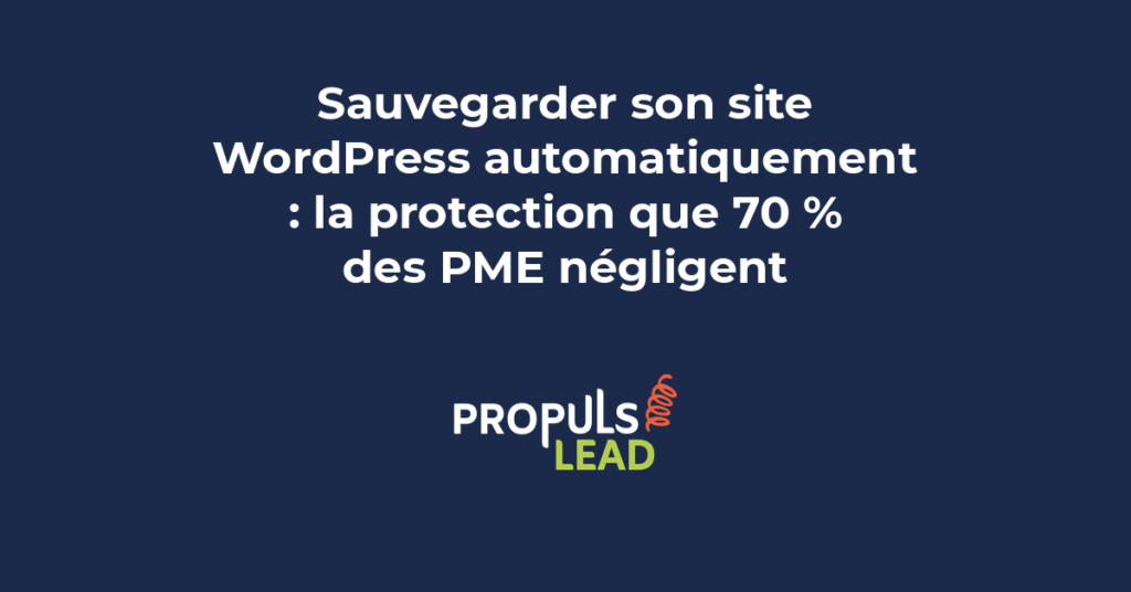 Guide de sauvegarde automatique WordPress pour PME avec configuration pas à pas des extensions de backup et stockage distant