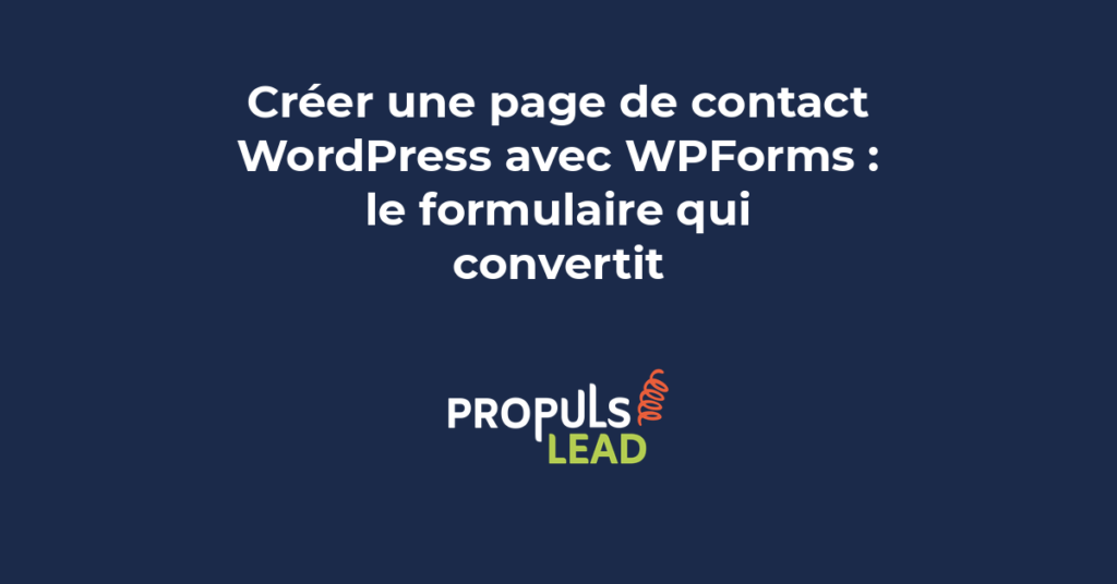 page contact WordPress WPForms formulaire conversion génération leads