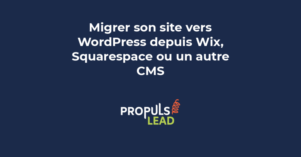 migration site WordPress Wix Squarespace Shopify CMS changement plateforme