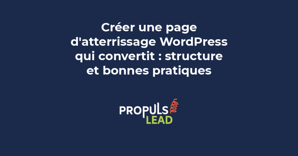 page atterrissage WordPress conversion structure bonnes pratiques landing page