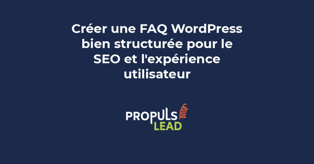 FAQ WordPress structurée avec balisage schema FAQ pour SEO et expérience utilisateur optimisée PME en 2026