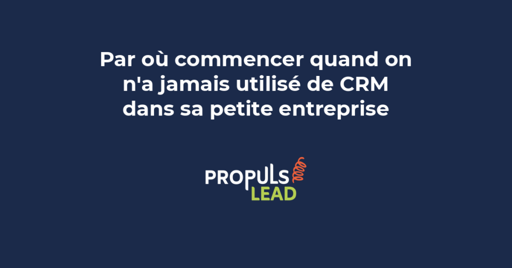 Parcours en cinq étapes pour mettre en place un premier CRM dans une petite entreprise avec les outils recommandés à chaque étape