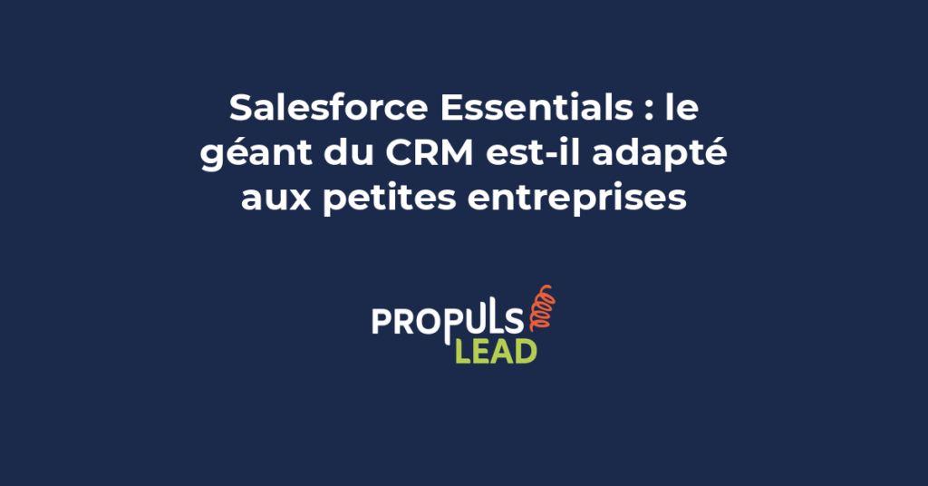 Interface Salesforce Essentials pour petites entreprises avec pipeline de vente et fonctionnalités CRM comparées aux alternatives PME