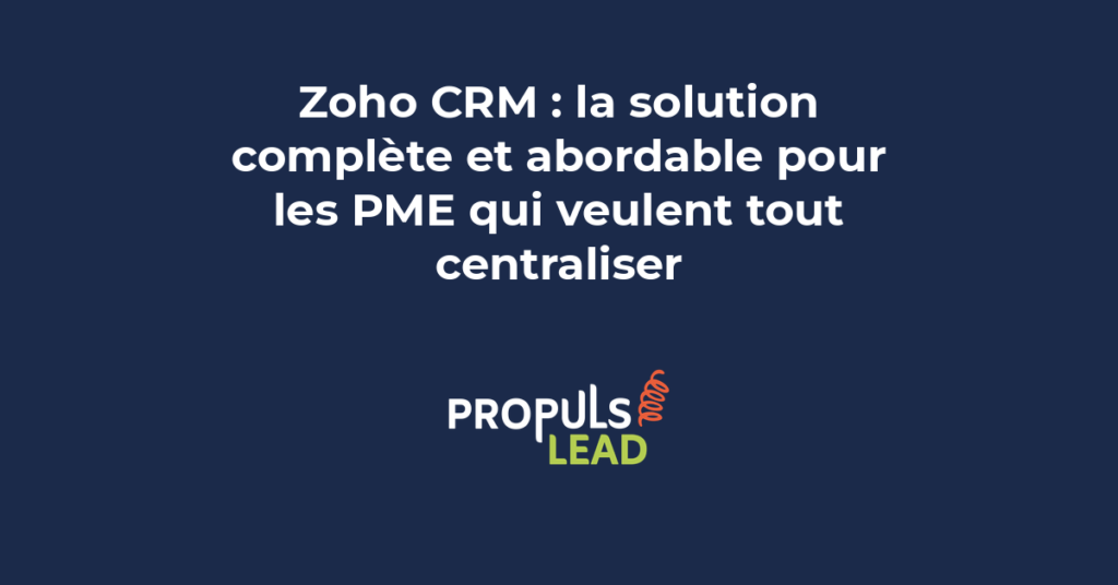 Interface Zoho CRM pour PME avec pipeline de vente automatisations et écosystème intégré de plus de quarante applications métier