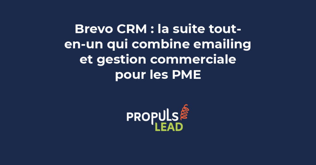 Brevo CRM PME emailing pipeline commercial automatisation marketing tout-en-un