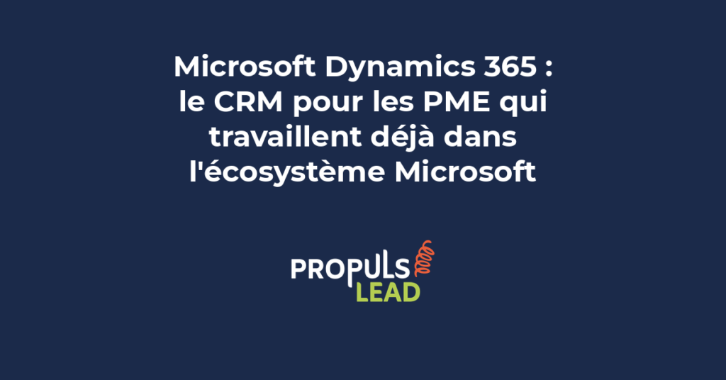 Interface Microsoft Dynamics 365 CRM intégrée avec Outlook et Teams pour la gestion commerciale des PME