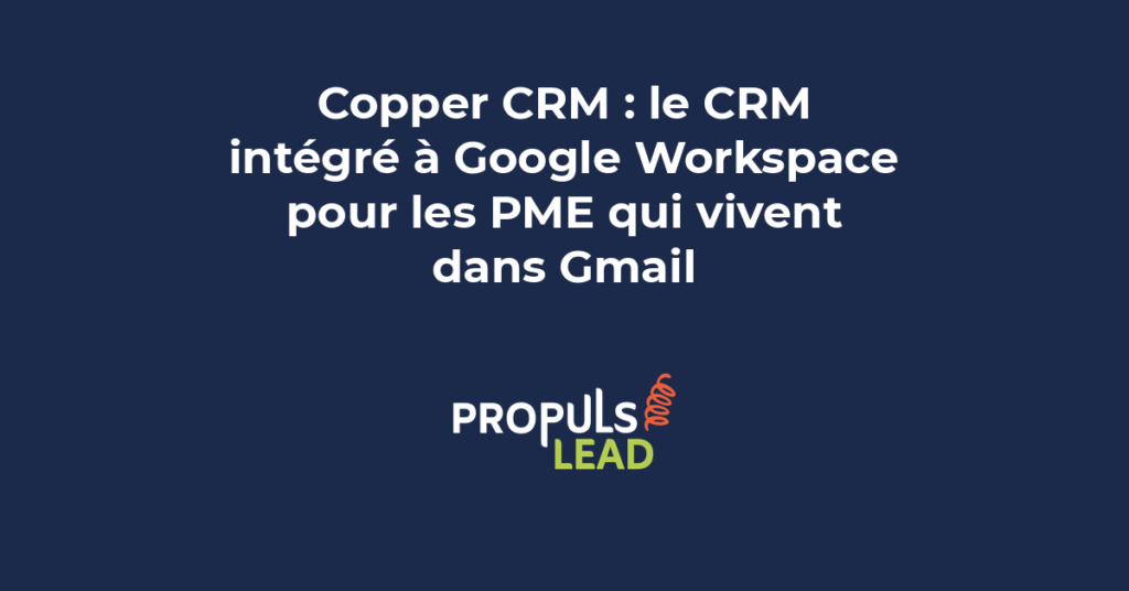 Interface Copper CRM intégrée dans Gmail, montrant un pipeline de vente et des contacts directement dans la boîte mail