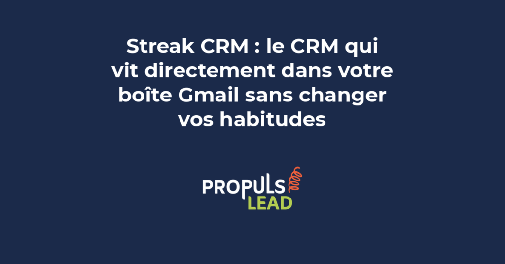 Interface Streak CRM intégrée dans Gmail, montrant un pipeline de vente directement dans les emails avec deals et contacts
