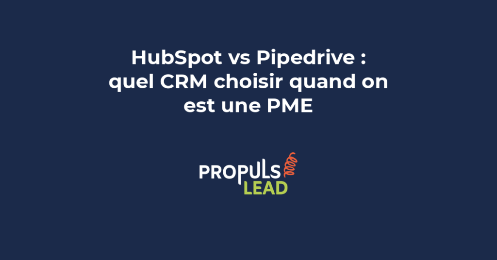 HubSpot vs Pipedrive comparatif CRM PME choix logiciel gestion commerciale