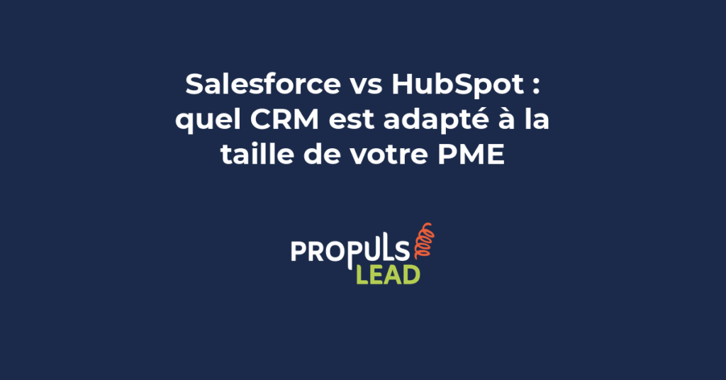 Salesforce vs HubSpot comparatif CRM PME taille entreprise gestion commerciale