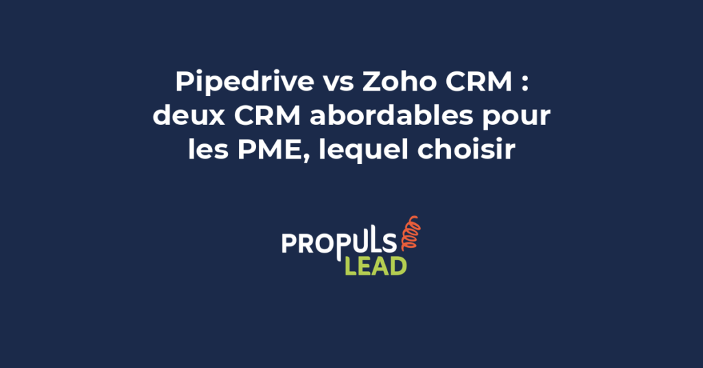 Pipedrive vs Zoho CRM comparatif PME CRM abordable gestion commerciale vente