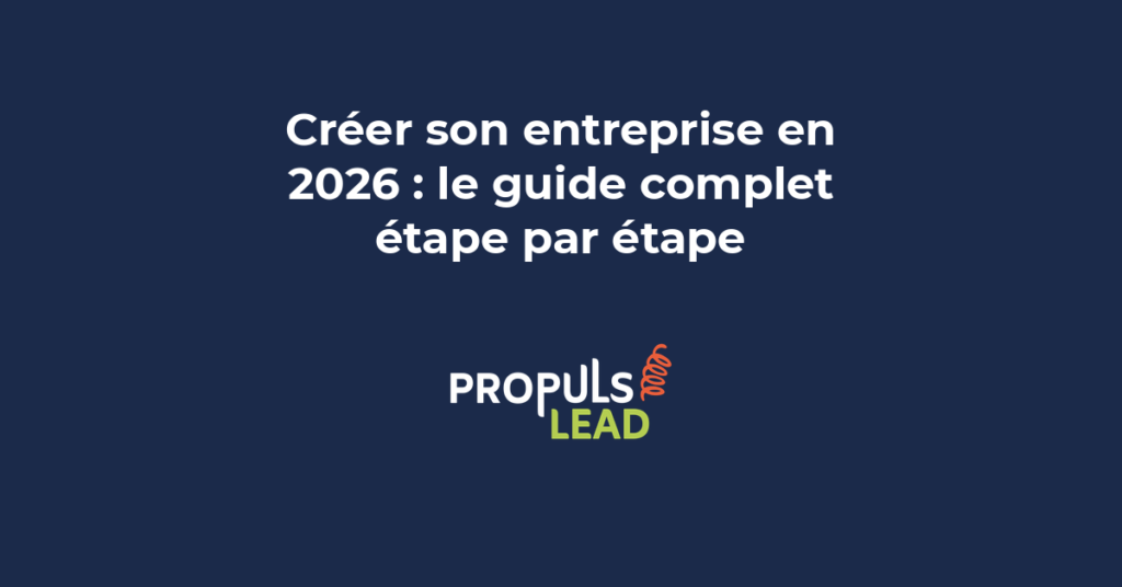 Parcours visuel en sept étapes pour créer son entreprise en 2026 depuis l'idée initiale jusqu'aux premiers clients