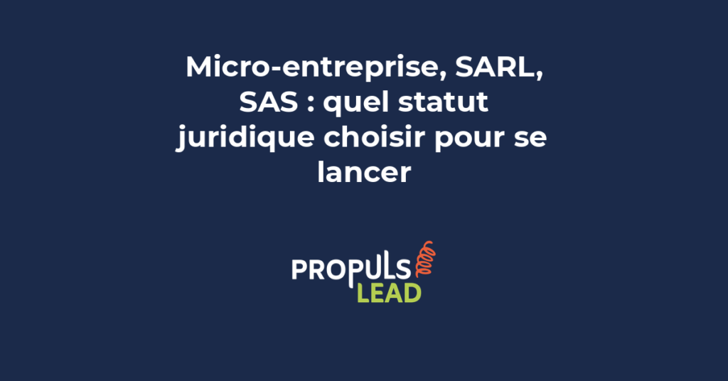 Tableau comparatif des statuts juridiques micro-entreprise SARL et SAS avec les critères de choix pour un créateur d'entreprise