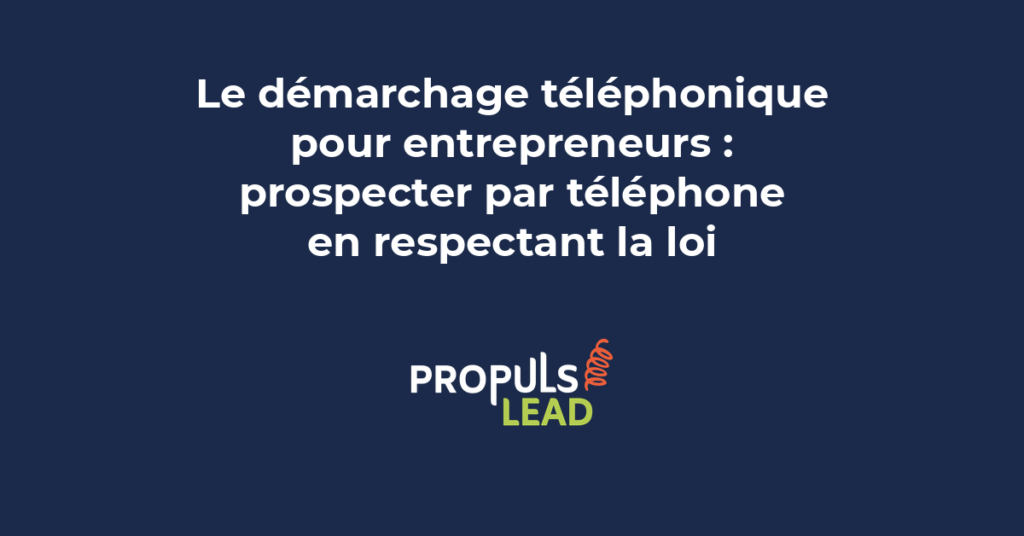 démarchage téléphonique entrepreneur prospection PME appel commercial réglementation