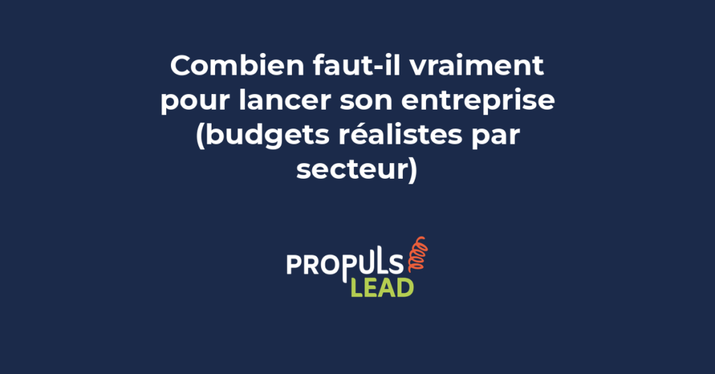 Tableau des budgets réalistes pour lancer son entreprise en 2026 par secteur avec les postes de dépenses détaillés
