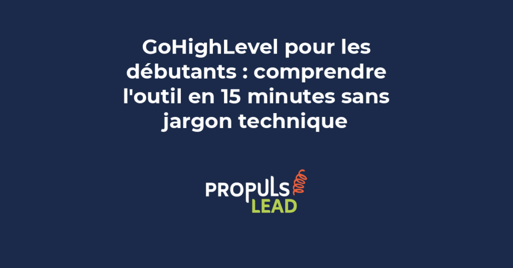 Interface GoHighLevel avec le tableau de bord principal montrant les fonctionnalités CRM funnels et automatisations pour débutants