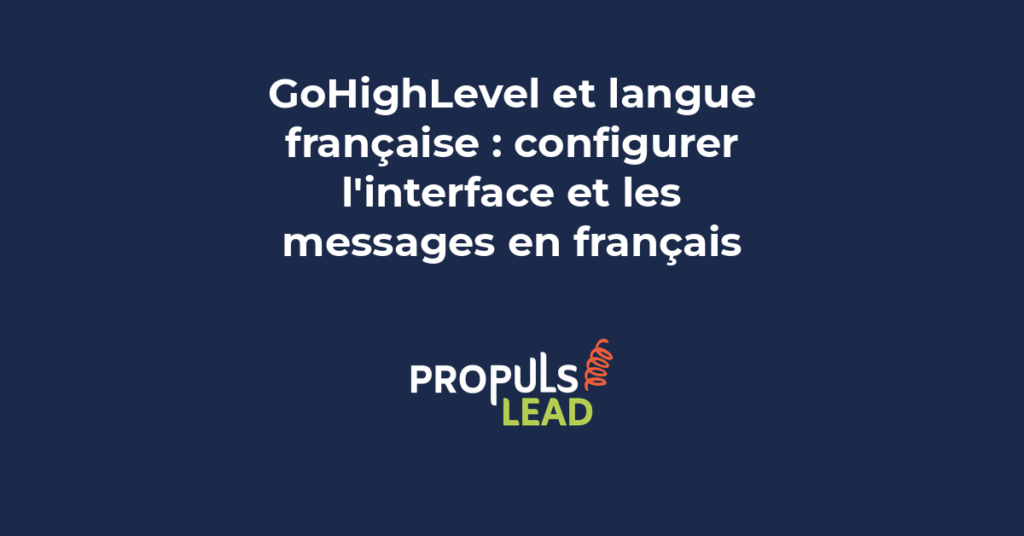 Interface GoHighLevel affichant les réglages de langue avec le français sélectionné dans les paramètres du profil et du portail client