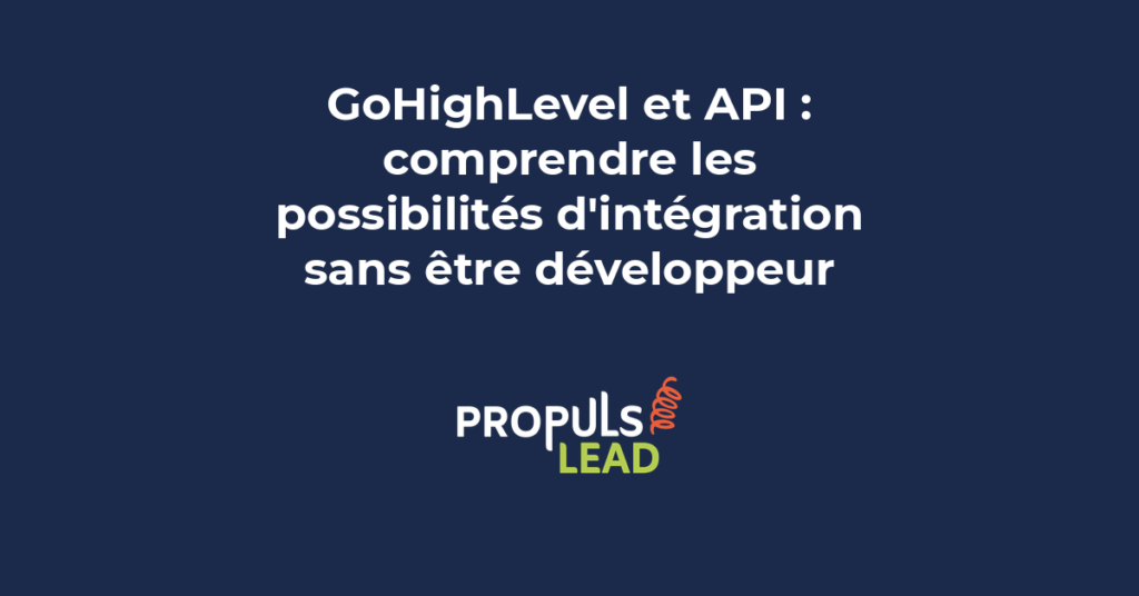 GoHighLevel API intégration outils automatisation processus développement
