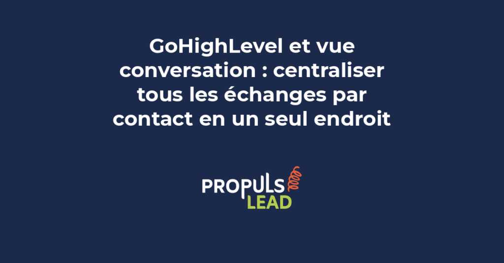 Interface GoHighLevel montrant la vue conversation unifiée avec les échanges SMS email et réseaux sociaux regroupés par contact