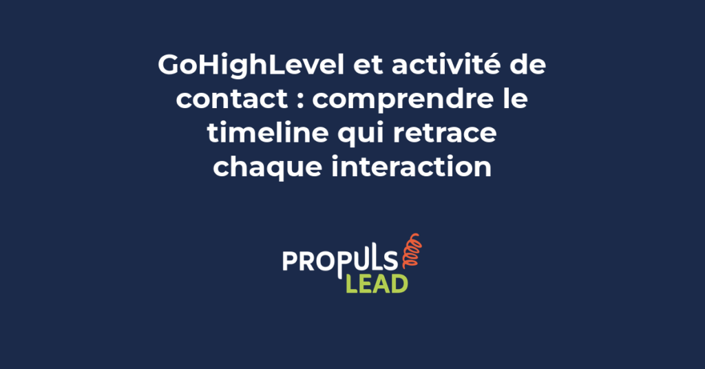 Timeline d'activité d'un contact dans GoHighLevel montrant l'historique chronologique des emails SMS appels et notes