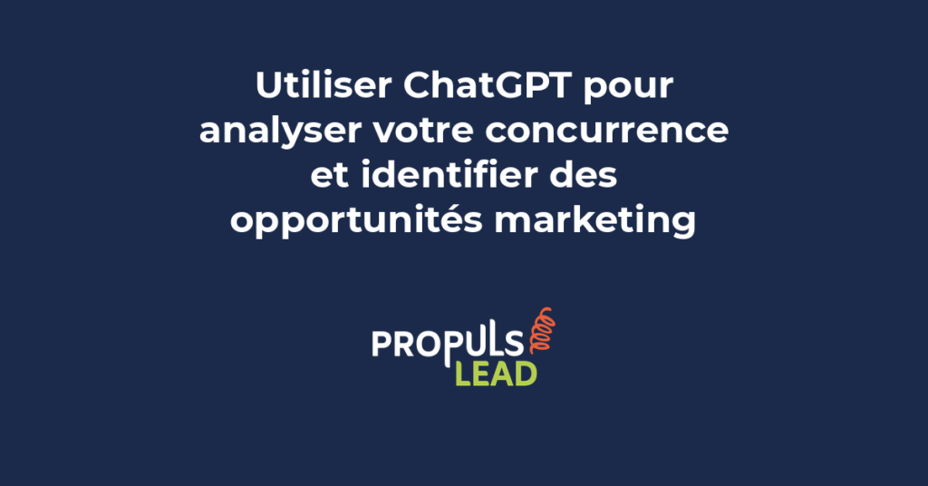 ChatGPT analyse concurrence opportunités marketing benchmarking stratégique