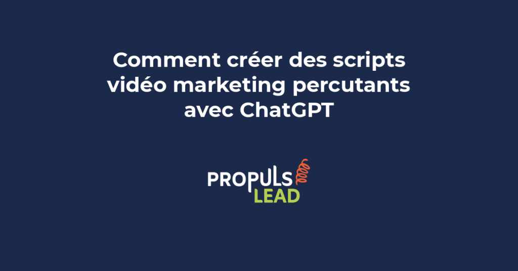 créer scripts vidéo marketing ChatGPT prompts structure contenu percutant