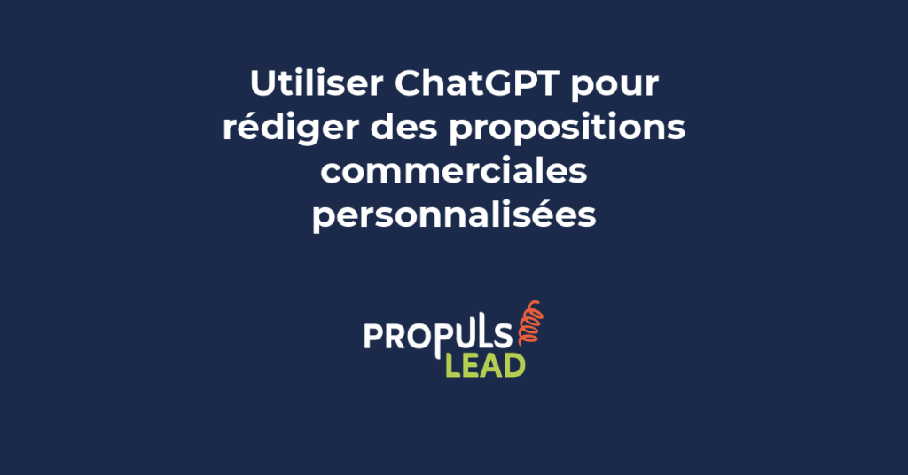 Interface ChatGPT générant une proposition commerciale personnalisée avec contexte client et argumentaire adapté