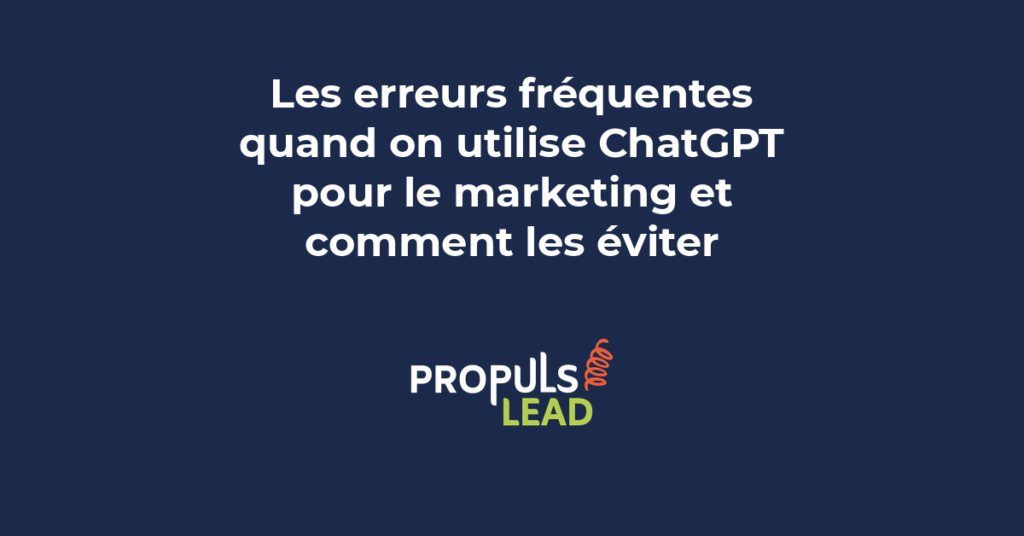 Liste des erreurs fréquentes avec ChatGPT en marketing et leurs corrections avec exemples de prompts améliorés
