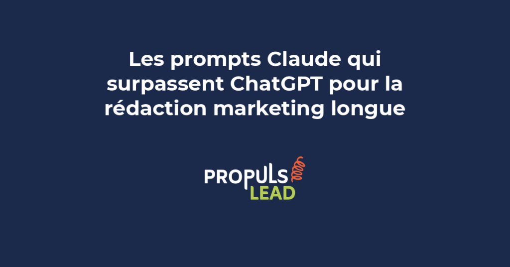 Prompts Claude redaction marketing longue livre blanc article blog framework rédactionnel comparaison ChatGPT