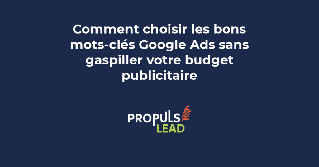 Méthode de sélection de mots-clés Google Ads pour PME avec le Keyword Planner et la stratégie de mots-clés négatifs