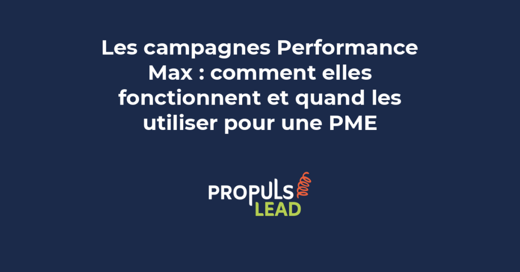 Campagne Performance Max avec publicités sur Recherche, Display, YouTube et Shopping.