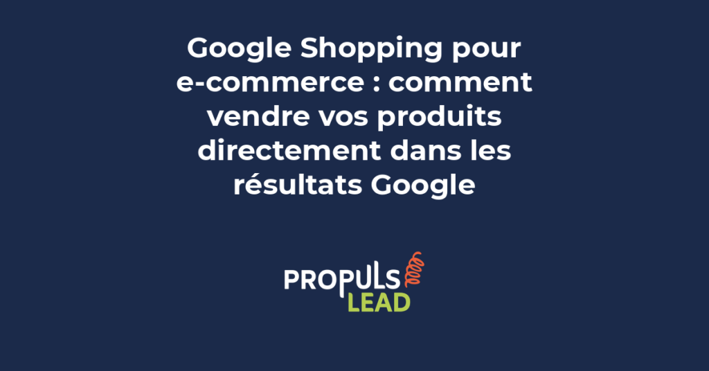 Google Shopping e-commerce campagnes ads flux produits PME vente en ligne