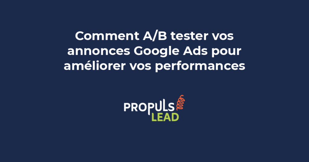 A/B testing annonces Google Ads split test optimisation campagnes PME