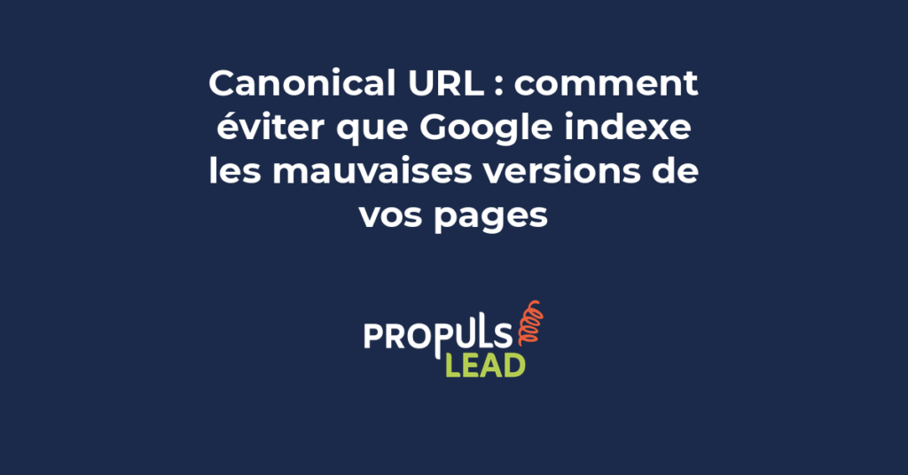 canonical URL balise rel canonical SEO contenu dupliqué indexation Google PME