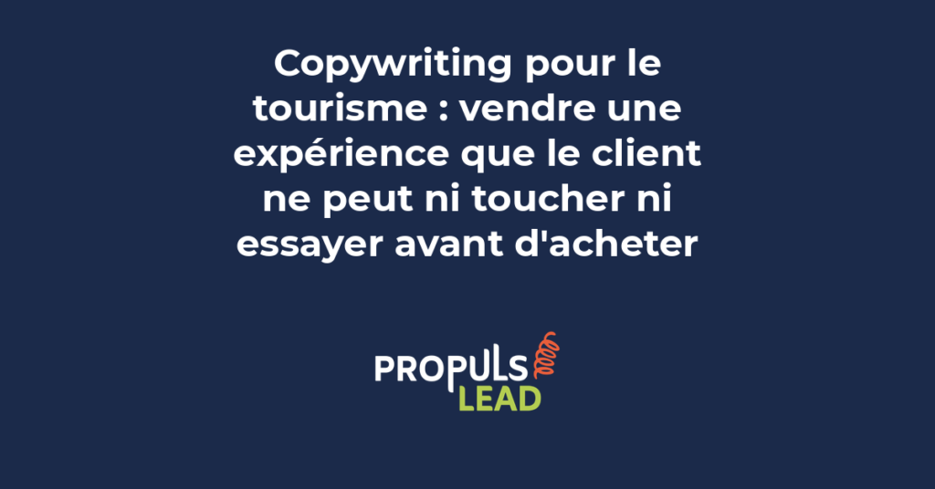Méthodes de copywriting pour le secteur touristique avec tunnel de vente adapté à la vente d'expériences de voyage