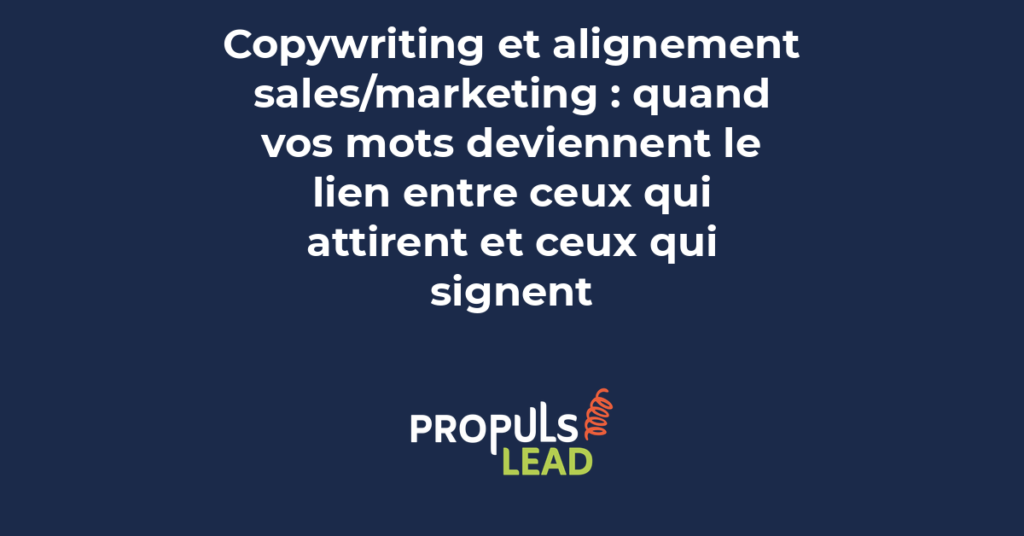 Schéma illustrant l'alignement entre équipes marketing et commerciales grâce à un copywriting partagé et cohérent